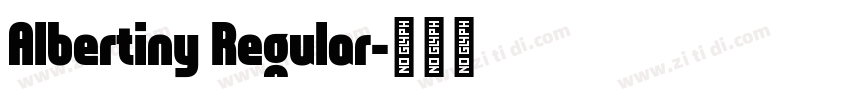 Albertiny Regular字体转换